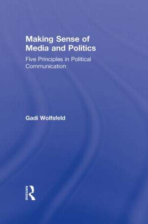 Making Sense of Media and Politics de Gadi (Hebrew University of Jerusalem Wolfsfeld