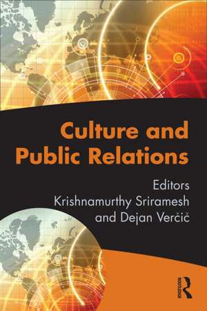 Culture and Public Relations de Krishnamurthy Sriramesh