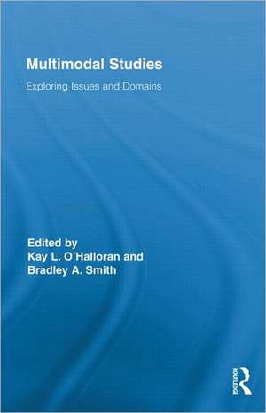 Multimodal Studies: Exploring Issues and Domains de Kay O'Halloran