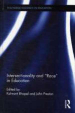 Intersectionality and Race in Education de Kalwant Bhopal