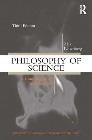 Philosophy of Science: A Contemporary Introduction de Alex Rosenberg