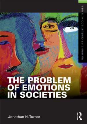 The Problem of Emotions in Societies de Jonathan Turner