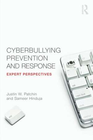 Cyberbullying Prevention and Response: Expert Perspectives de Justin W. Patchin