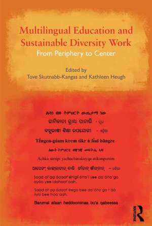 Multilingual Education and Sustainable Diversity Work: From Periphery to Center de Tove Skutnabb-Kangas