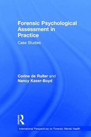 Forensic Psychological Assessment in Practice: Case Studies de Corine de Ruiter