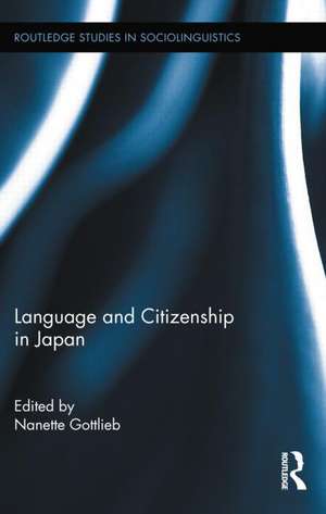 Language and Citizenship in Japan de Nanette Gottlieb