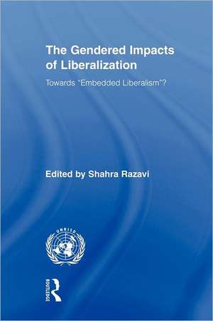 The Gendered Impacts of Liberalization: Towards "Embedded Liberalism"? de Shahra Razavi