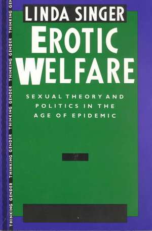 Erotic Welfare: Sexual Theory and Politics in the Age of Epidemic de Judith Butler