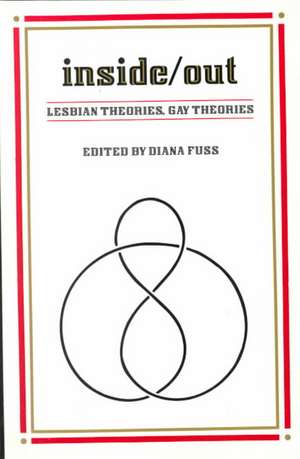 Inside/Out: Lesbian Theories, Gay Theories de Diana Fuss