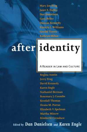 After Identity: A Reader in Law and Culture de Dan Danielsen