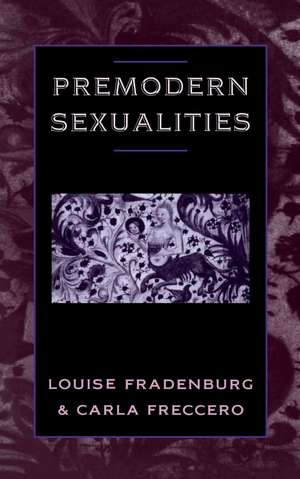 Premodern Sexualities de Louise Fradenburg