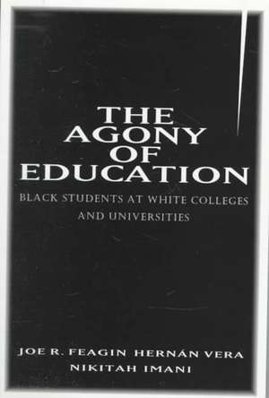 The Agony of Education: Black Students at a White University de Joe R. Feagin