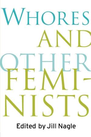 Whores and Other Feminists and