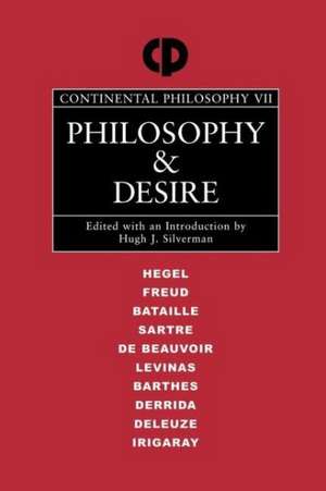 Philosophy and Desire de Hugh J. Silverman