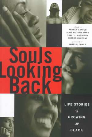 Souls Looking Back: Life Stories of Growing Up Black de Andrew Garrod