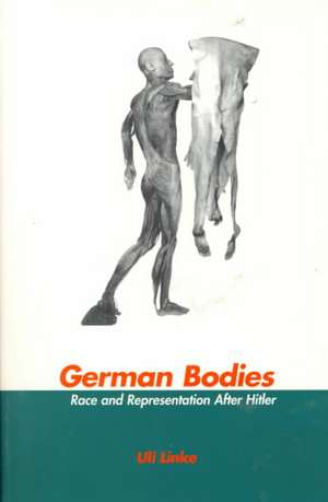 German Bodies: Race and Representation After Hitler de Uli Linke