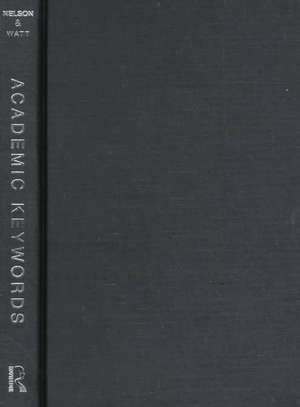 Academic Keywords: A Devil's Dictionary for Higher Education de Cary Nelson