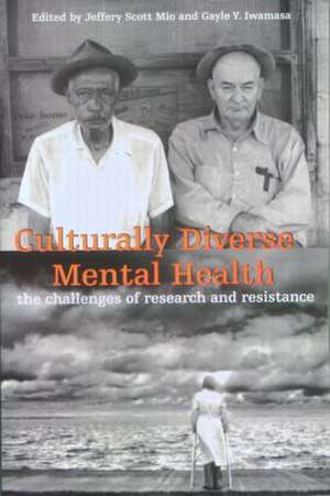 Culturally Diverse Mental Health: The Challenges of Research and Resistance de Jeffery Scott Mio