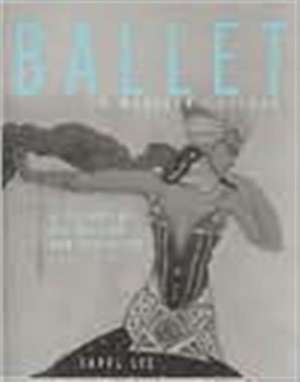 Ballet in Western Culture: A History of Its Origins and Evolution de Carol Lee