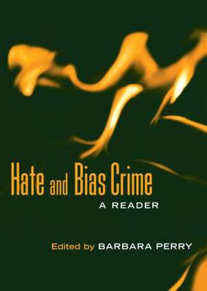 Hate and Bias Crime: A Reader de Barbara Perry