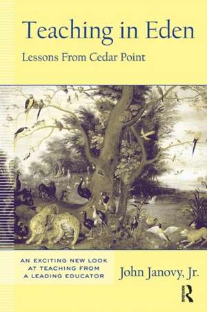 Teaching in Eden: Lessons from Cedar Point de Jr. John Janovy