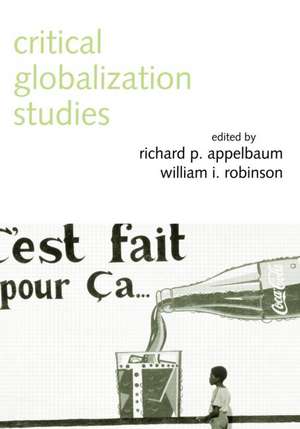 Critical Globalization Studies de Richard P. Appelbaum