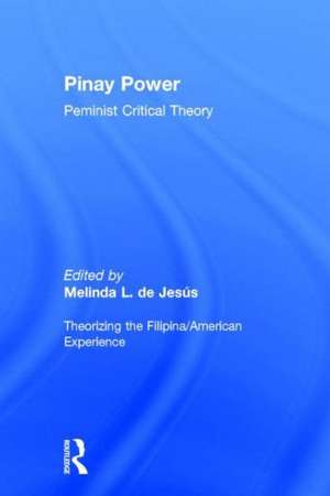 Pinay Power: Peminist Critical Theory de Melinda L. de Jesús