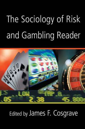 The Sociology of Risk and Gambling Reader de James Cosgrave