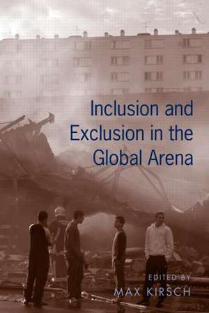 Inclusion and Exclusion in the Global Arena de Max Kirsch