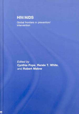 HIV/AIDS: Global Frontiers in Prevention/Intervention de Cynthia Pope