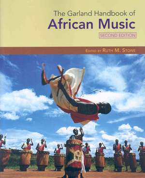 The Garland Handbook of African Music de Ruth M. Stone