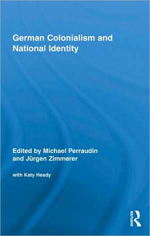 German Colonialism and National Identity de Michael Perraudin