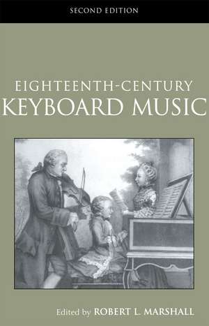 Eighteenth-Century Keyboard Music de Robert Marshall