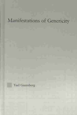 Manifestations of Genericity de Yael Greenberg