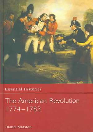 The American Revolution 1774-1783 de Daniel Marston