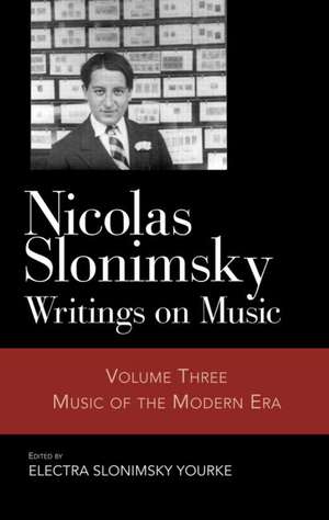 Nicolas Slonimsky: Writings on Music: Music of the Modern Era de Nicolas Slonimsky