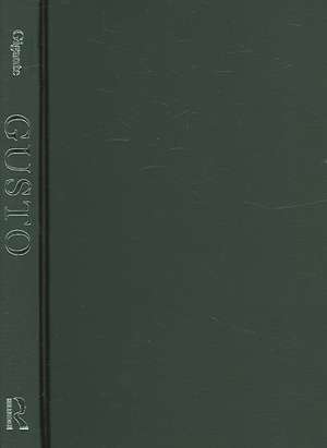 Gusto: Essential Writings in Nineteenth-Century Gastronomy de Denise Gigante