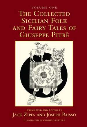 The Collected Sicilian Folk and Fairy Tales of Giuseppe Pitré de Giuseppe Pitre