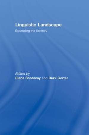 Linguistic Landscape: Expanding the Scenery de Elana Shohamy