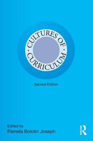 Cultures of Curriculum de Pamela Bolotin Joseph