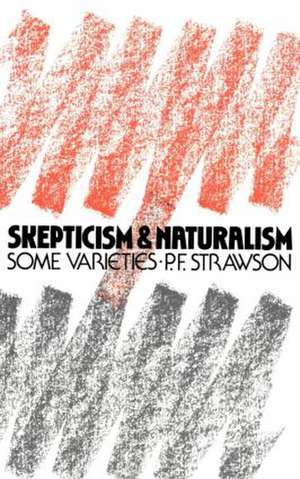 Scepticism and Naturalism: Some Varieties de P.F. Strawson