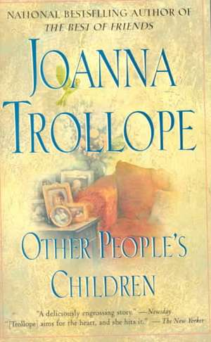 Other People's Children de Joanna Trollope