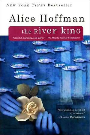 The River King de Alice Hoffman