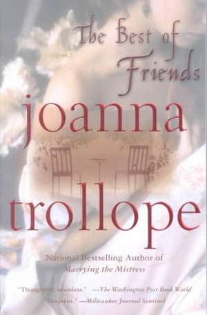 The Best of Friends de Joanna Trollope