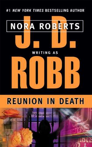 Reunion in Death de J. D. Robb