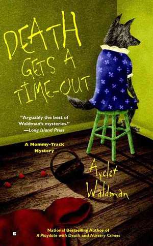 Death Gets a Time-Out de Ayelet Waldman