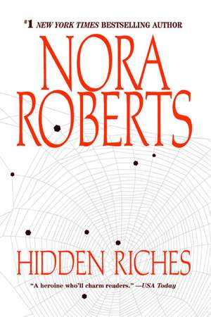 Hidden Riches de Nora Roberts