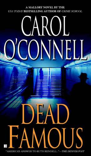 Dead Famous de Carol O'Connell