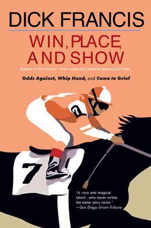 Win, Place, or Show de Dick Francis