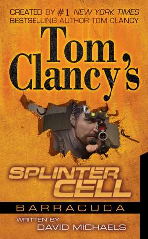 Tom Clancy's Splinter Cell: Operation Barracuda de David Michaels